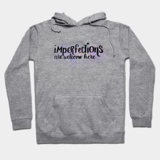 Imperfections Hoodie